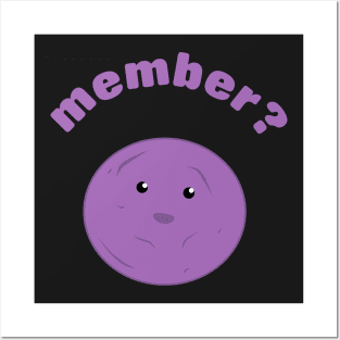 Member? Posters and Art